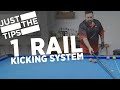 JUST THE TIPS - 1RAIL KICK SYSTEM