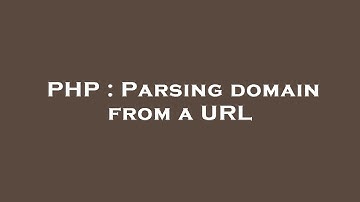 PHP : Parsing domain from a URL