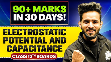 Electrostatic Potential And Capacitance - Important PYQs | Physics | Class 12th Boards 🔥