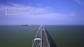 DJI Air 2 S | The Bridge | Relaxed Musics | 4K HDR