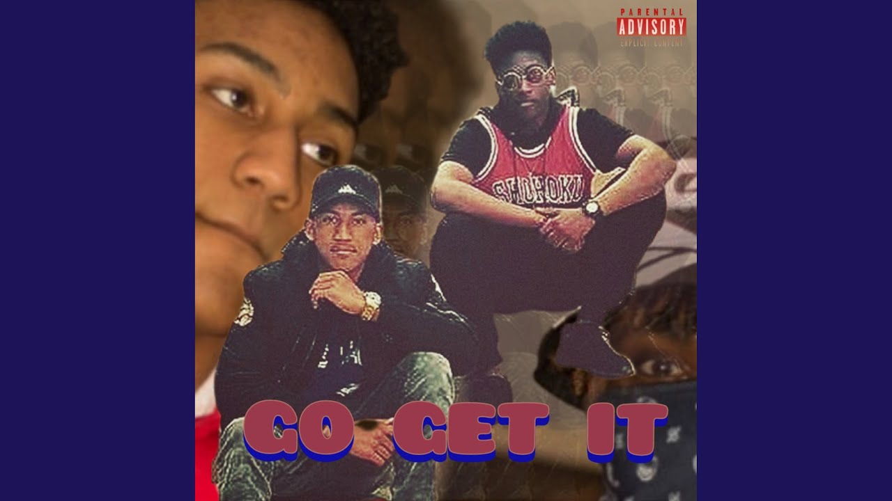 GO GET IT (feat. NESGONEGLOBAL)