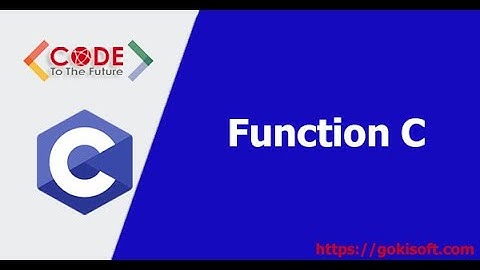 Phần 20 | Tìm hiểu function trong lập trình C | Khóa học lập trình C
