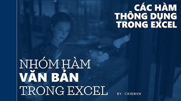 Hàm Excel: Nhóm hàm Văn Bản trong Excel