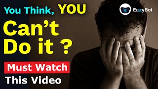 EazyBot | Do You think I CAN&#39;T DO THIS | This video is For You | Motivation with EasyBot Coach Ken