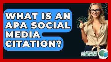 What Is An APA Social Media Citation? - The Language Library