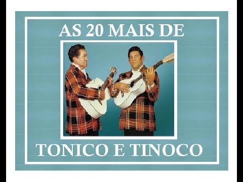 As 20 mais de Tonico e Tinoco - YouTube