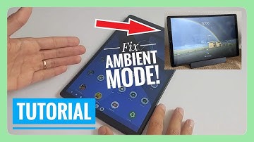 Fix Ambient Mode — Lenovo Smart Tab [Tutorial]