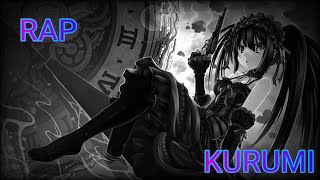 Kurumi / Date a live rap