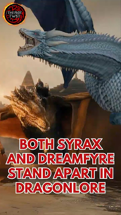 Were Syrax and Dreamfyre “Mother Dragons”? | Targaryen Fertility Theory | hotd #dreamfyre #syrax