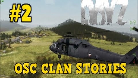 DayZ Mod: Epoch - OSC Clan Stories Part 2