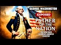 كشف هوية جورج واشنطن الرجل الذي غي ر أمريكا إلى الأبد 