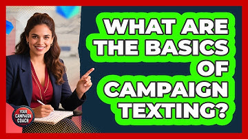What Are The Basics Of Campaign Texting?
