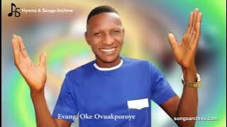 Urhobo AAPS Ebio Christian Songs by Evang. Oke Ovuakporoye | Hymns & Songs Archive