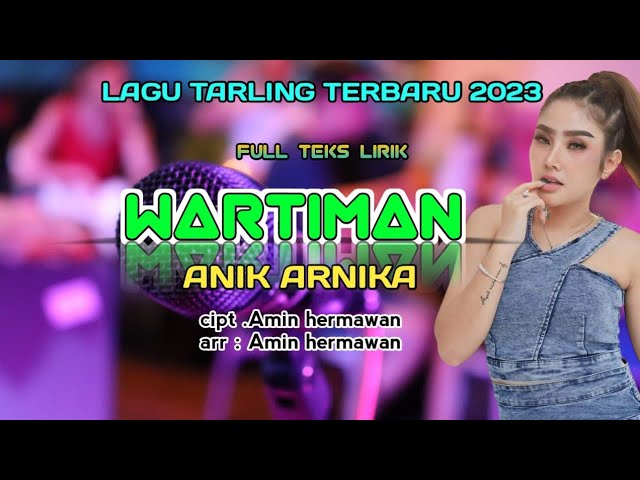 lagu tarling terbaru 2023 WARTIMAN - ANIK ARNIKA - cipt/arr. amin hermawan class=