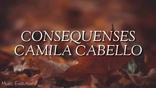 Camila Cabello - Consequences (Lyrics)