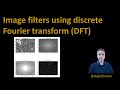 106 - Image filters using discrete Fourier transform (DFT)