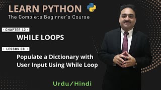 Learn Python: While Loops | How to Populate a Dictionary with User Input Using While Loop in Python