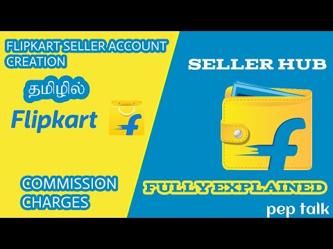 Flipkart seller account creation and seller commission charges in tamil | How to videos | pep talks