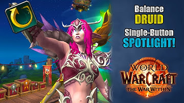 One Button Balance Druid | How Good Is SBA in The War Within?