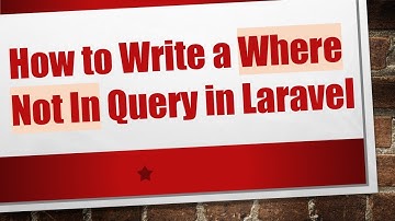 How to Write a Where Not In Query in Laravel