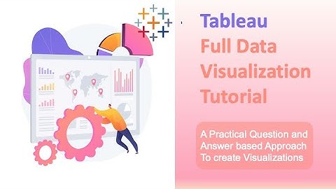 Tableau Complete Data Visualization Tutorial using Questions and Answers Approach