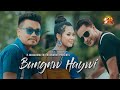 Bungnw haywi  official bodo music  monalisha  raibel  sahid  new bodo song