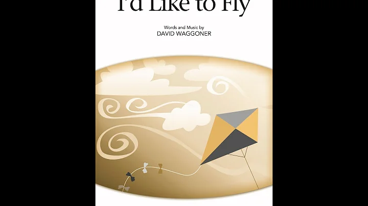 I'd Like to Fly (2-Part Choir) - by David Waggoner