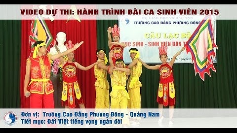 Đất Việt tiếng vọng ngàn đời - Trường Cao đẳng Phương Đông (Quảng Nam - CPD)