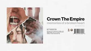 Crown The Empire - Memories Of A Broken Heart - Acoustic