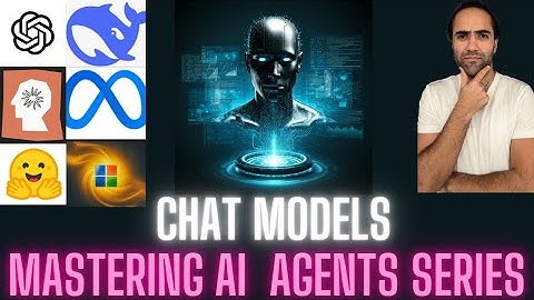 Chat Models - Mastering AI Agents series - LLMs, Tools, LangChain & more