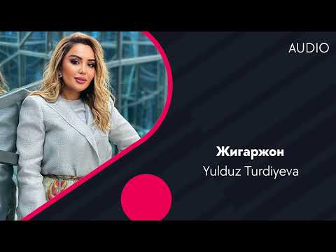 Yulduz Turdiyeva | Юлдуз Турдиева - Жигаржон (AUDIO)