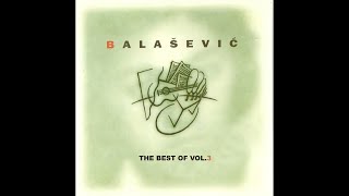 ĐORĐE BALAŠEVIĆ - THE BEST OF VOL. 3 (Kompilacija pesama) HD
