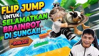 FLIP JUMP UNTUK SELAMATKAN BRAINROT DARI SEMUA RINTANGAN! - ROBLOX
