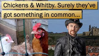 Whitby Steampunk Weekend, but what about the chickens?