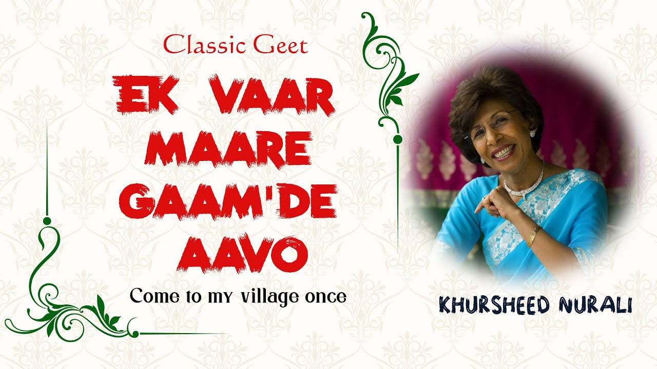 Ek Vaar Maare Gaamde Aavo   Khursheed Nurali With Lyrics  Translations