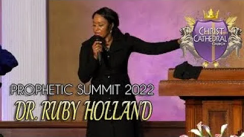 Dr. Ruby Holland [PROPHETIC SUMMIT 2022]