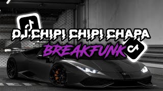 DJ CHIPI CHIPI CHAPA CHAPA BREAKFUNK VIRAL TIKTOK 2024