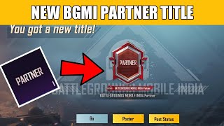 NEW BGMI PARTNER TITLE !! HOW TO GET BGMI PARTNER TITLE YES OR NO  - BGMI