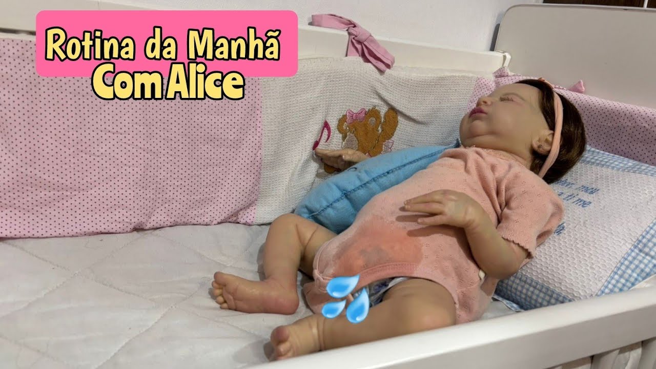 Rotina da Manhã a Bebê Reborn  Alice 