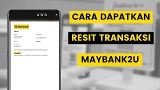 Cara Dapatkan Semula Resit Atau Sejarah Transaksi Maybank2u Yang Lama Atau Hilang