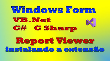 #1 Report Viewer (gerador de relatórios), instalando a extensão no Visual Studio 2019. C#, VB.Net