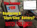 The Trainer #119:  Replacing A “Start/Stop” Battery? WATCH THIS FIRST!