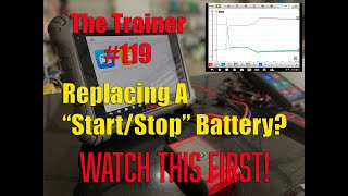 The Trainer #119:  Replacing A “Start/Stop” Battery? WATCH THIS FIRST!