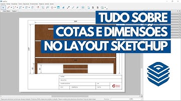 Tudo sobre COTAS e DIMENSÕES no LayOut SketchUp