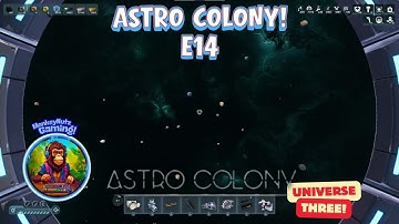 Astro Colony E14, Going to universe 3!