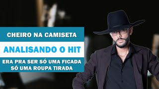 Analisando Cheiro da Camiseta - Luan Pereira part. Hugo e Guilherme