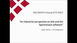 Industrial Perspective on DIA - Lukas Reiter - DIA/SWATH Course 2017 - ETH Zurich
