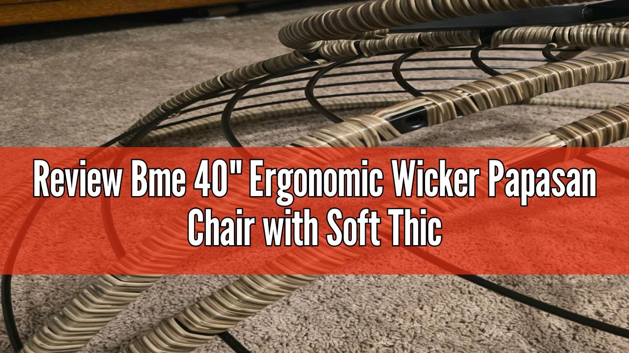 Review Bme 40" Ergonomic Wicker Papasan Chair with Soft Thick Density Fabric Cushion, High Capacity