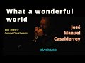 WHAT A WONDERFUL WORLD (Bob Thiele/George D. Weiss) José Manuel Casalderrey, armónica