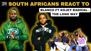Blanco X Kojey Radical - The Long Way (Official Music Video) 🇿🇦 South Africans Reaction | EPISODE 48